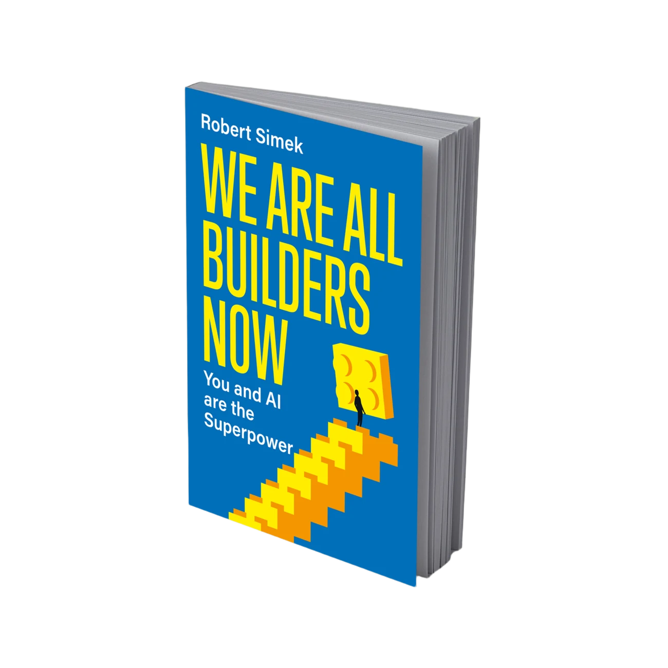 We Are All Builders Now book by Robert Simek
